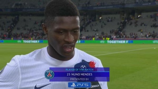 长途奔袭助功  ！努诺-门德斯当选巴黎vs巴萨全场最佳球员