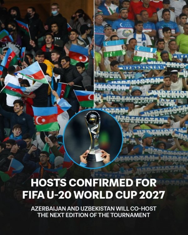 FIFA官方:阿塞拜疆与乌兹别克斯坦将联合主办2027年U2